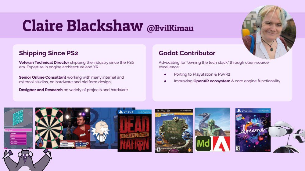 Bio slide: shipping since PS2, Godot contributor, porting to PlayStation and PSVR2, improving the OpenXR ecosystem