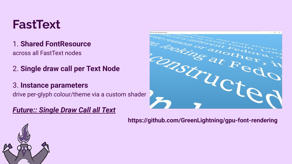 FastText slide — shared FontResource across all FastText nodes, single draw call per text node, instance parameters drive per-glyph colour and theme via a custom shader, with a GPU font rendering demo screenshot